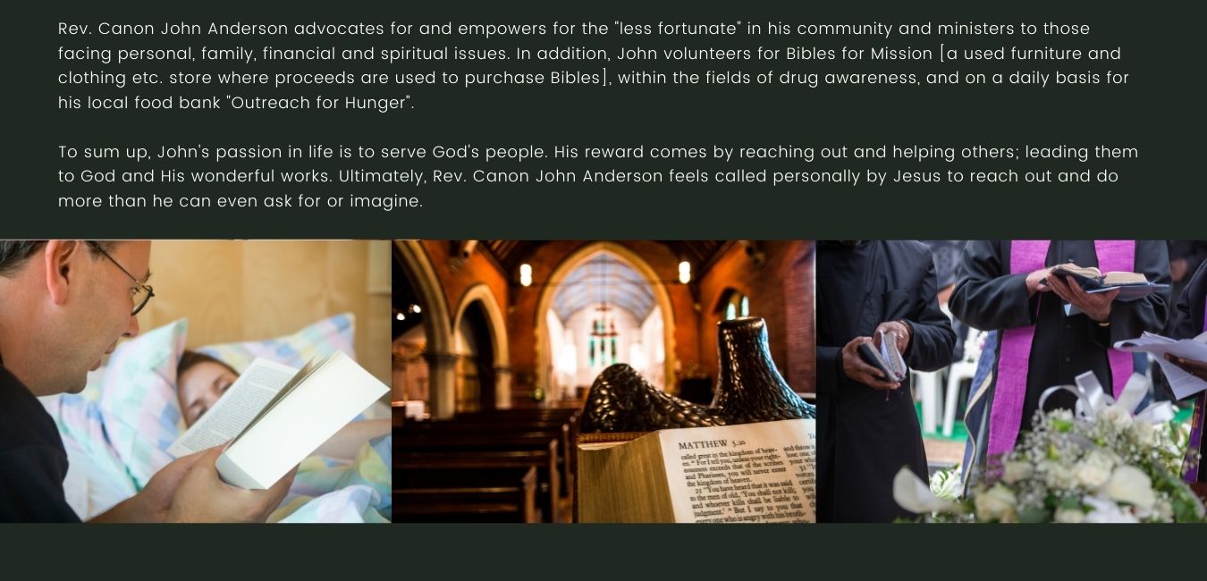 Rev. John G. Anderson has a loving heart with a capacity for compassion, practical caring and a sense of fairness and justice.