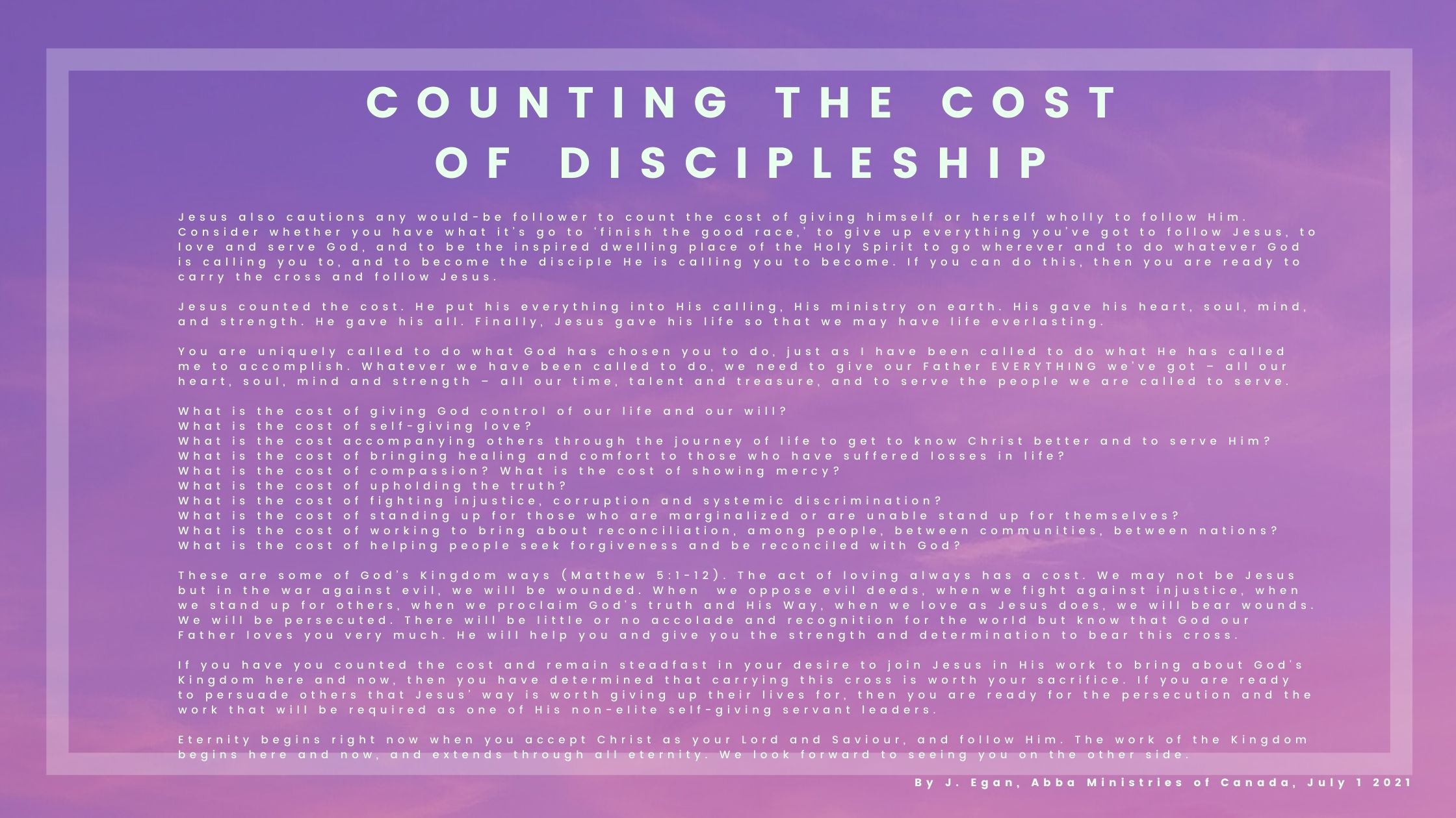 The work of following Jesus begins now and discipleship comes at a cost.